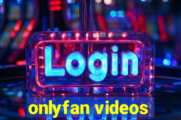 onlyfan videos